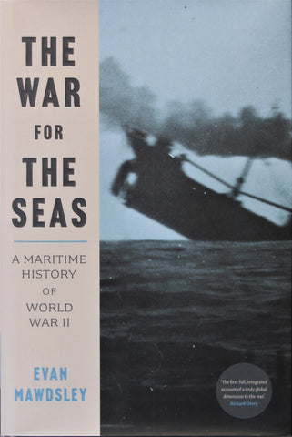 The War for the Seas: A Maritime History of World War II