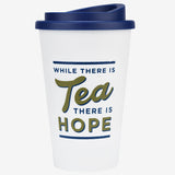While There Is Tea There Is Hope Travel Mug