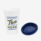While There Is Tea There Is Hope Travel Mug
